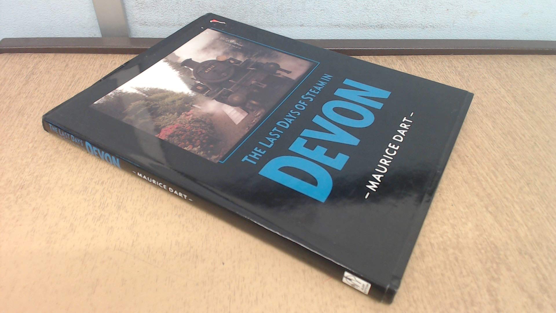 The Last Days of Steam in Devon Leisure, Home & Garden