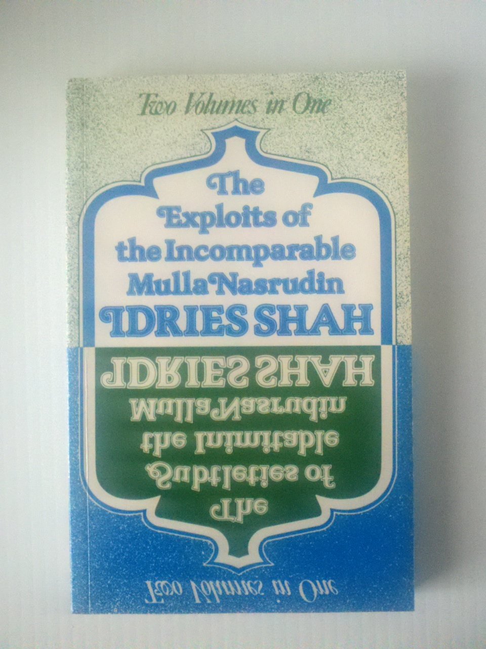 The Exploits and Subtleties of Mulla Nasrudin: Two Volumes in One Books