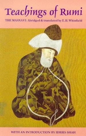 TEACHINGS OF RUMI THE MASNAVI Philosophy