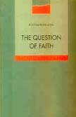 The Question of Faith (Tracts for the Times, Band 3) Philosophy