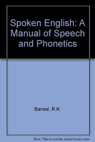 Spoken English: A Manual of Speech and Phonetics book