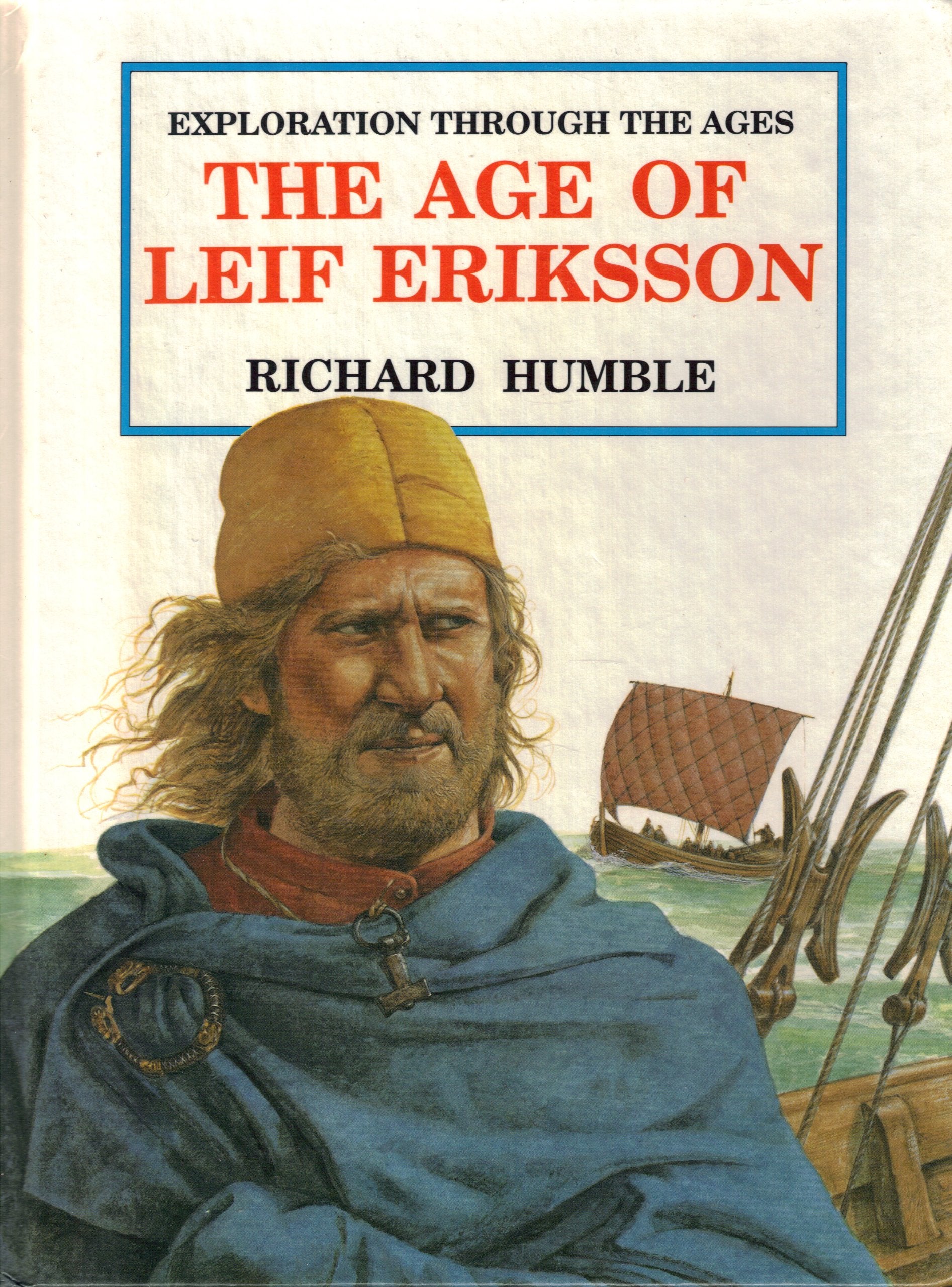 The Age of Leif Ericsson (Exploration Through the Ages S.) Books