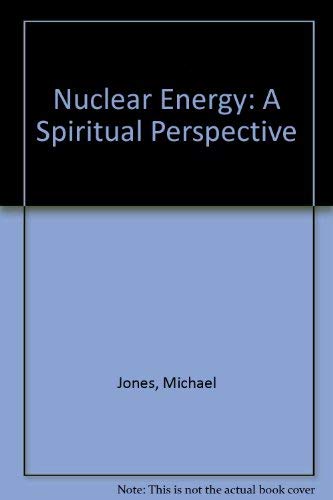 Nuclear Energy: A Spiritual Perspective Business, Finance & Career