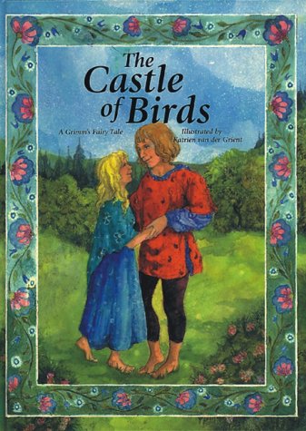 The Castle of Birds: A Grimm's Fairy Tale Non-fiction