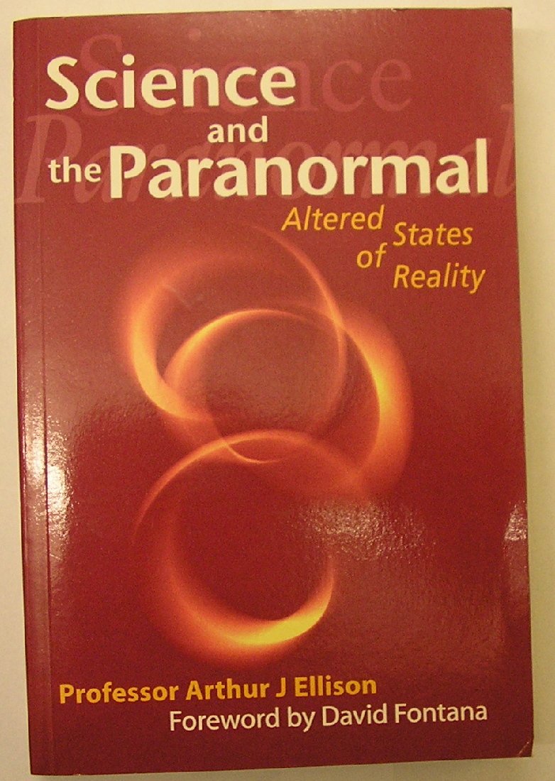 Science and the Paranormal: Altered States of Reality Business & Technology