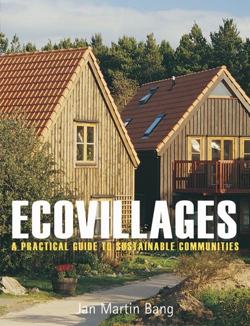 Ecovillages: A Practical Guide to Sustainable Communities book