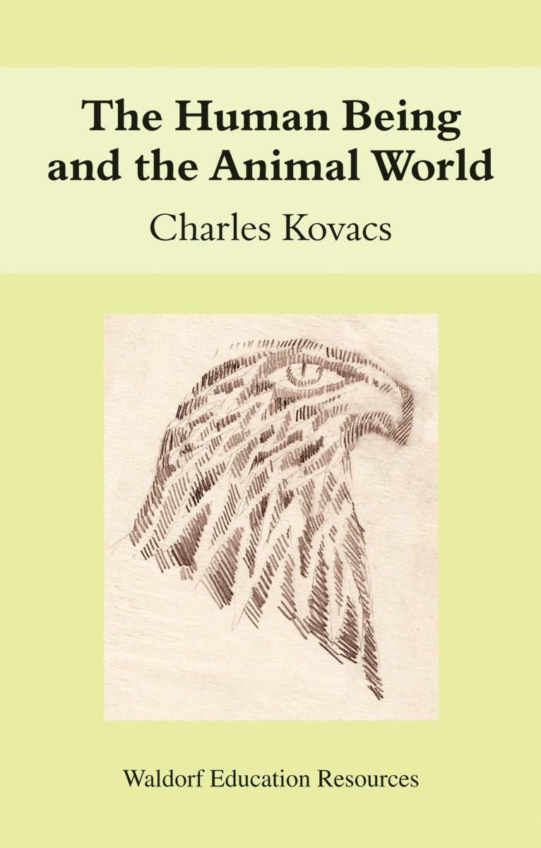 The Human Being and the Animal World (Waldorf Education Resources) Study Guides