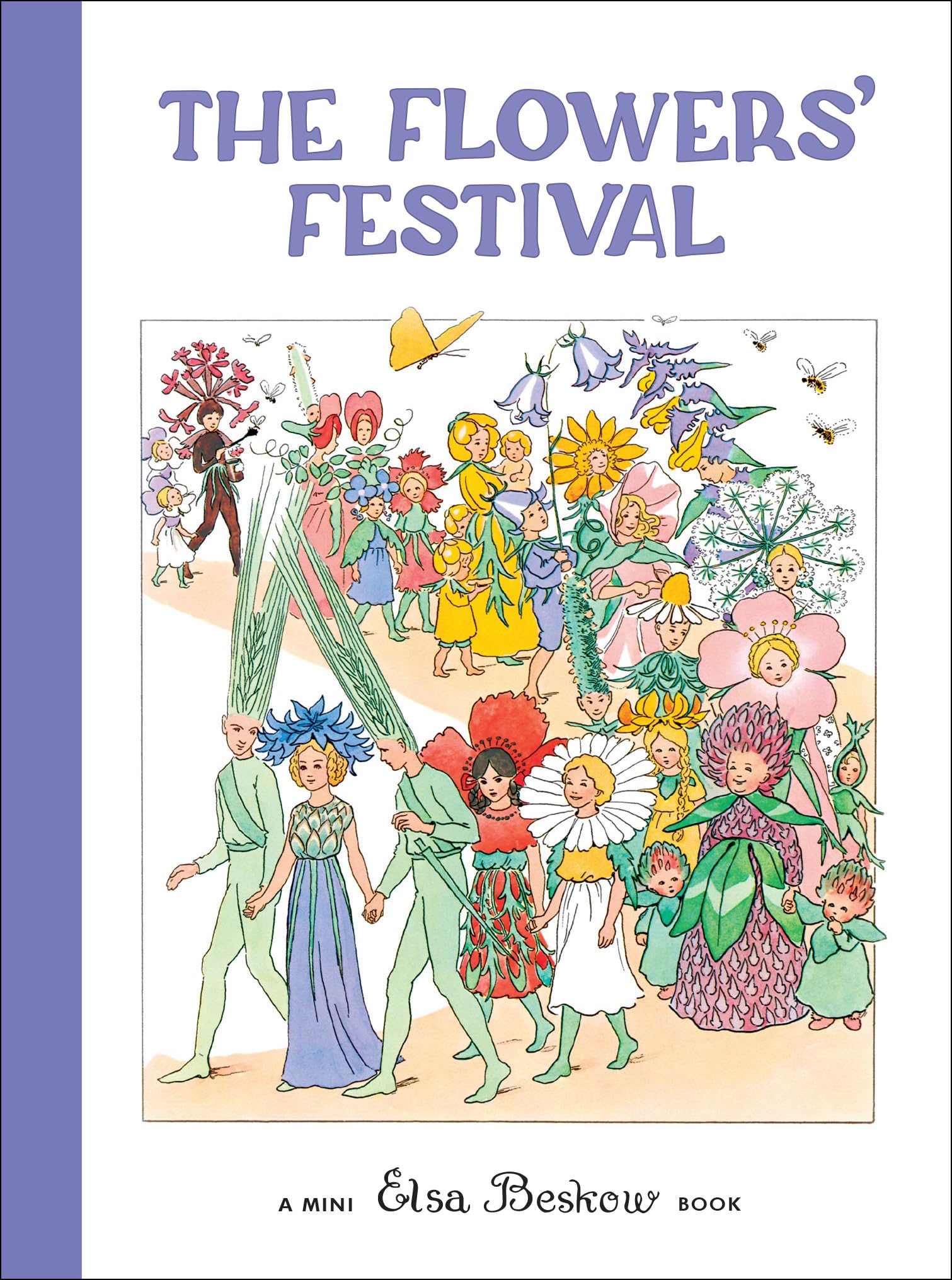 The Flowers' Festival: Mini Edition (Elsa Beskow Mini) Fairy Tales & Legends