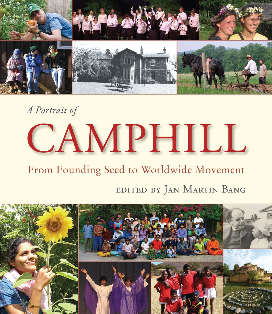 A Portrait of Camphill: From Founding Seed to Worldwide Movement Social Sciences
