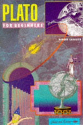 Plato for Beginners (A Writers & Readers beginners documentary comic book, Band 40) Philosophy
