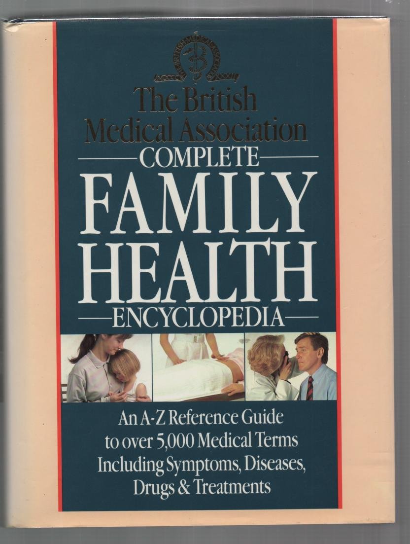 BMA Complete Family Health Encyclopedia Parents & Children