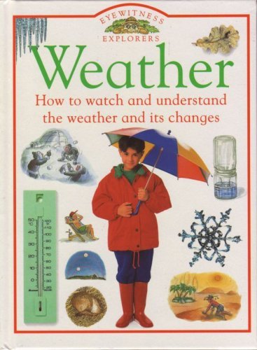 Eyewitness Explorers: 01 Weather (DK Eyewitness Explorers) Non-fiction