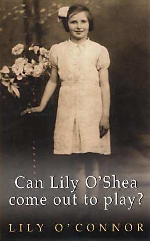 Can Lily O'Shea Come Out to Play? Memories