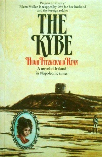 The Kybe: A Novel of Ireland in Napoleonic Times Contemporary literature