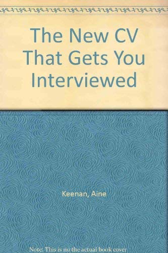 The New CV That Gets You Interviewed Business, Finance & Career