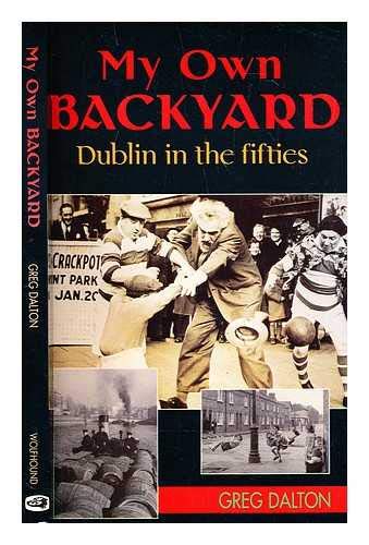 My Own Backyard: Dublin in the Fifties book
