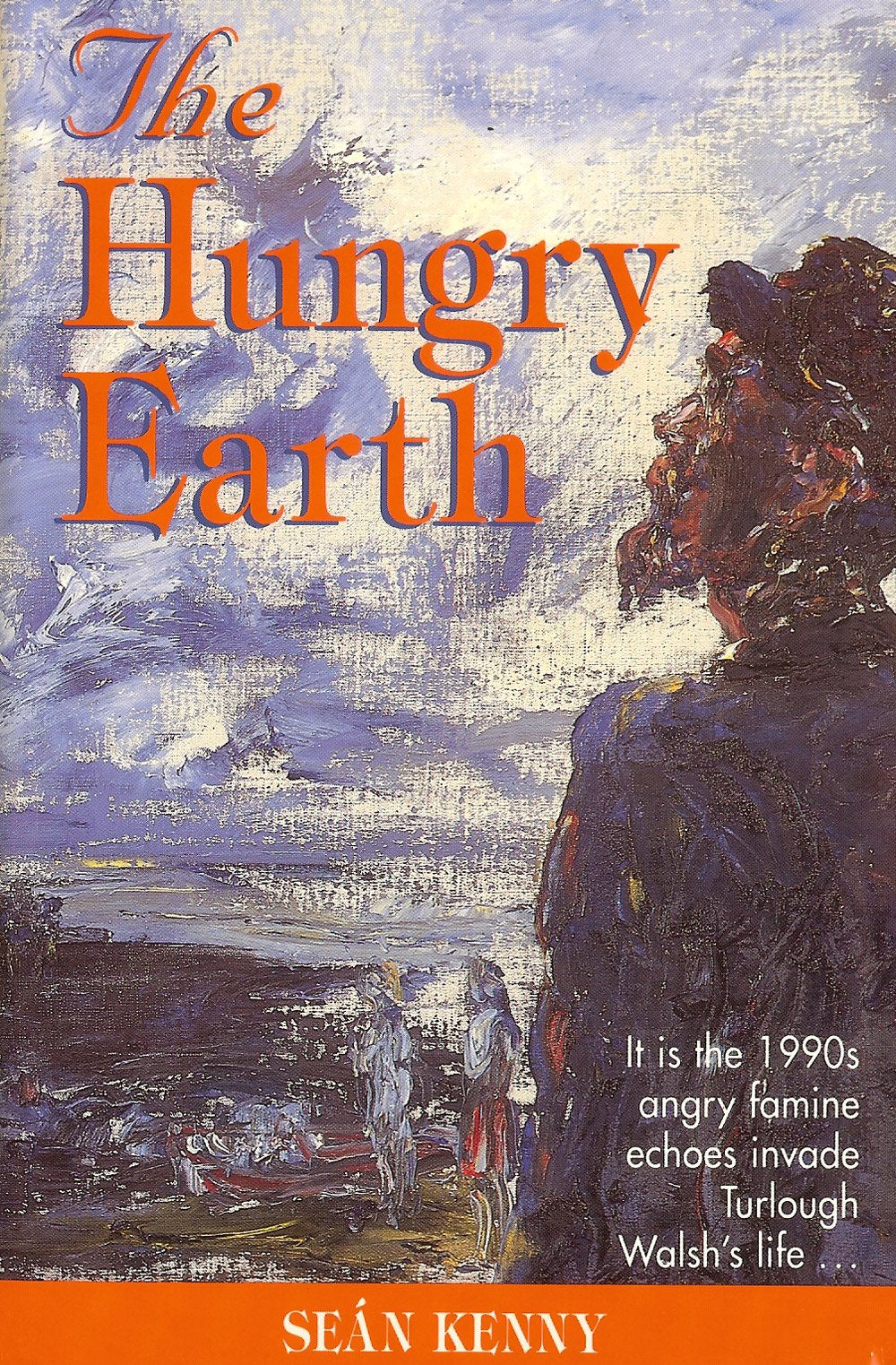 The Hungry Earth: A Novel of the Irish Famine Contemporary literature