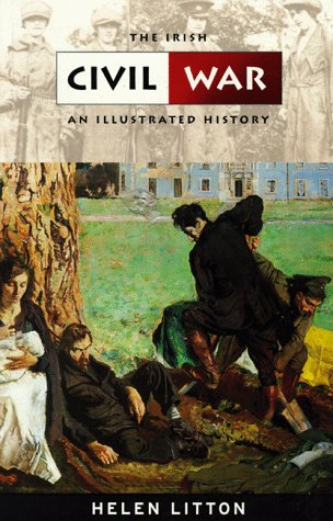 The Irish Civil War: An Illustrated History Social Sciences