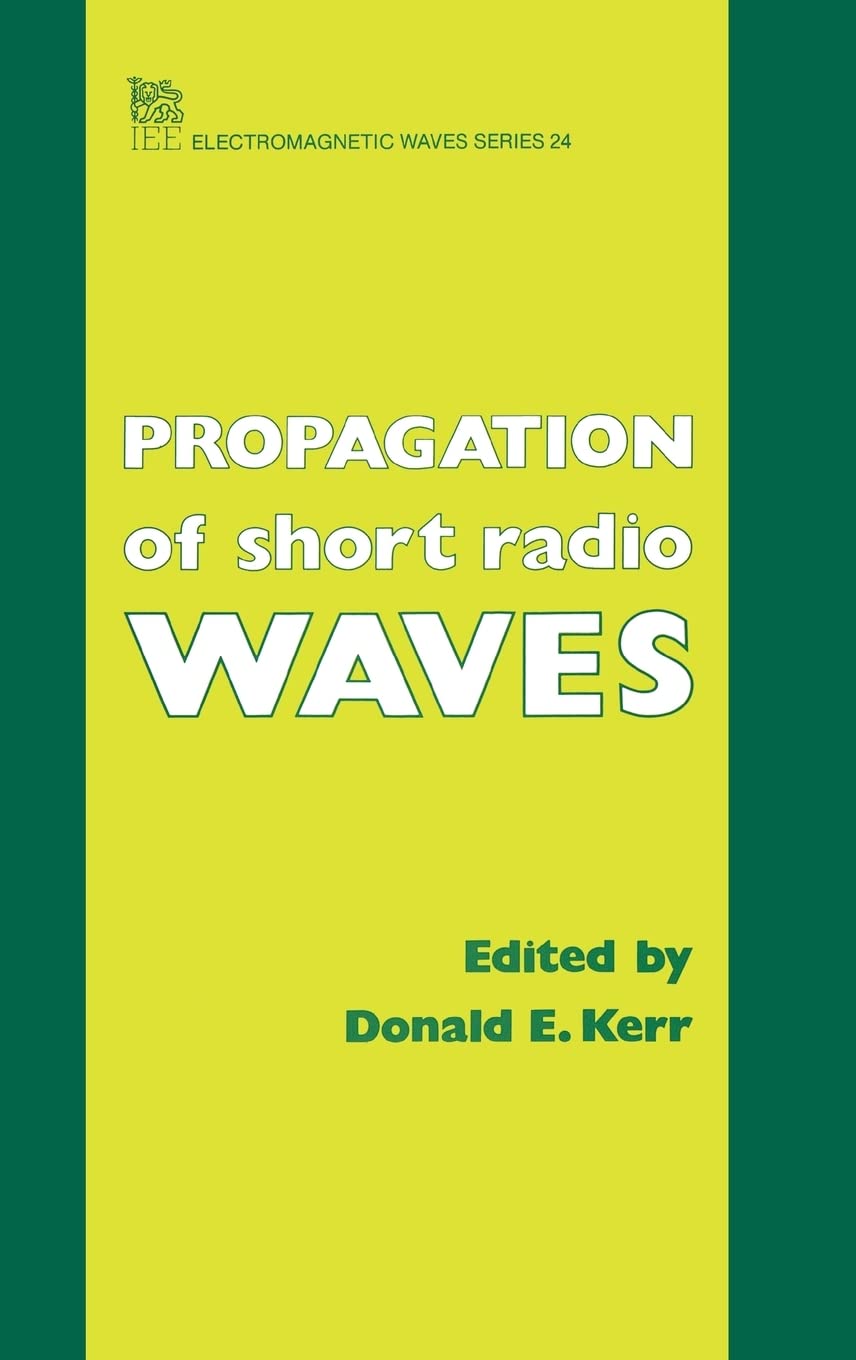 Propagation of Short Radio Waves (IEEE Electromagnetic Waves Series) Geology & Geography