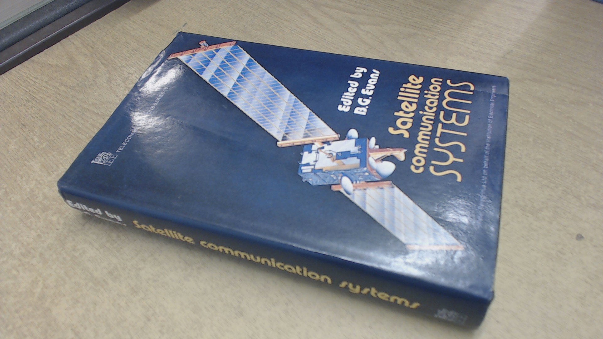 Satellite Communication Systems (Iee Telecommunications Series, 18, Band 18) Business & Technology