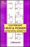 Combined Heat and Power Generating Systems (INSTITUTION OF ELECTRICAL ENGINEERS//IEEE ENERGY SERIES) Business & Technology