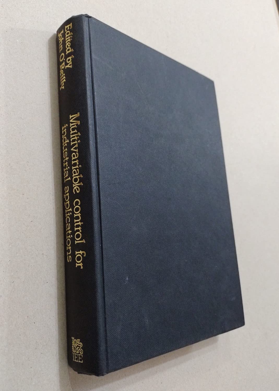 Multivariable Control for Industrial Applications (I E E CONTROL ENGINEERING SERIES) Business & Technology