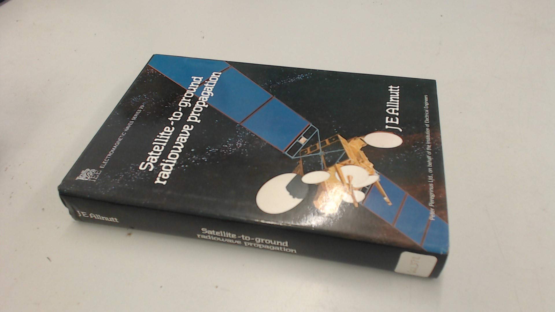 Satellite-To-Ground Radiowave Propagation: Theory, Practice and Systems Impact at Frequencies Above Igh2 (IEEE Electromagnetic Waves Series) Business & Technology
