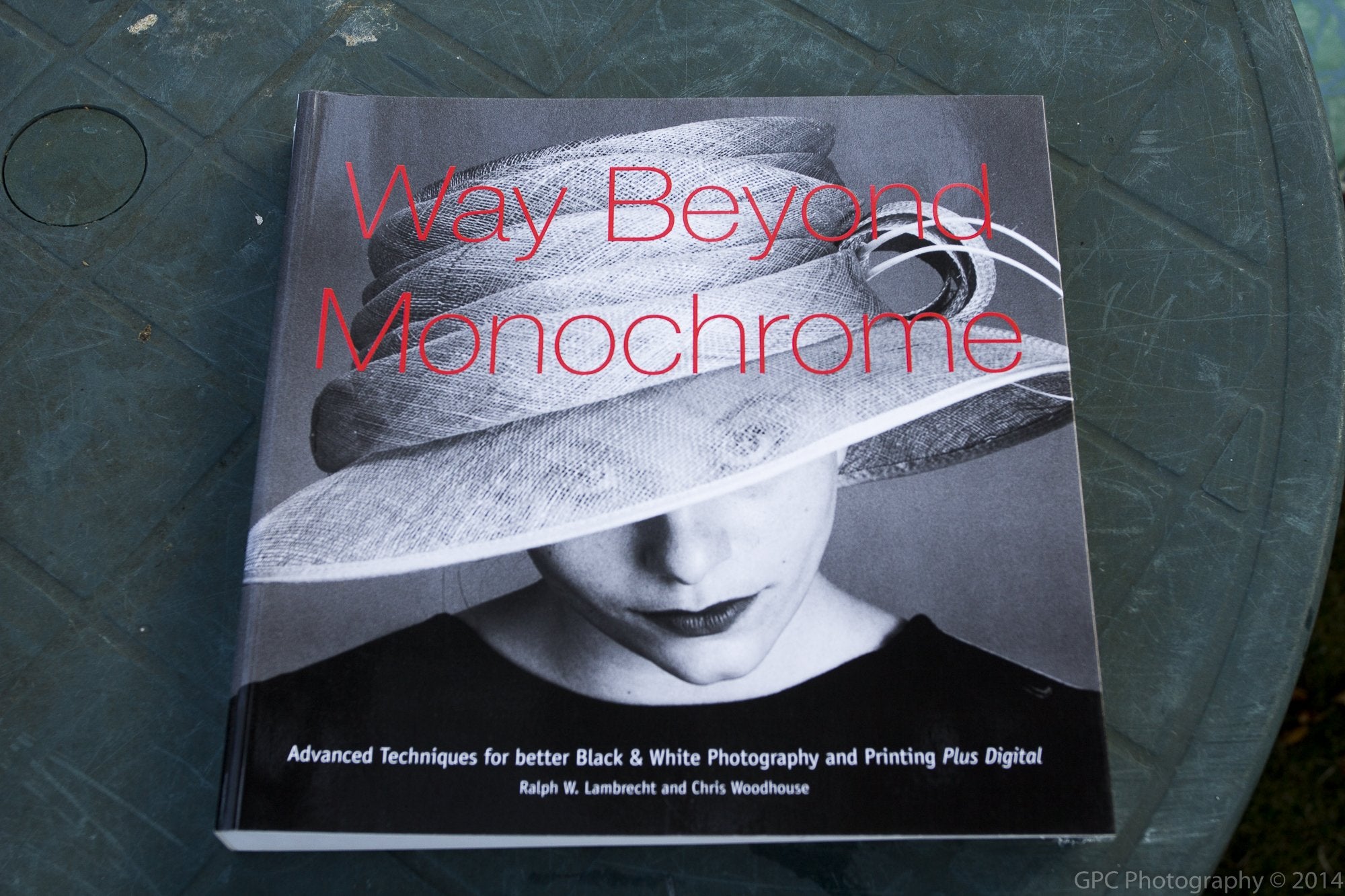 Way Beyond Monochrome: Advanced Techniques for Better Black & White Photography and Printing Plus Digital: Advanced Techniques for Better Black and White Printing and Photography-plus Digital Computer Science