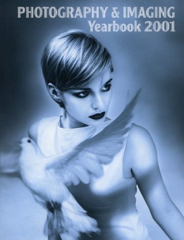 Photography and Imaging Yearbook 2001 (Photography Yearbook) book
