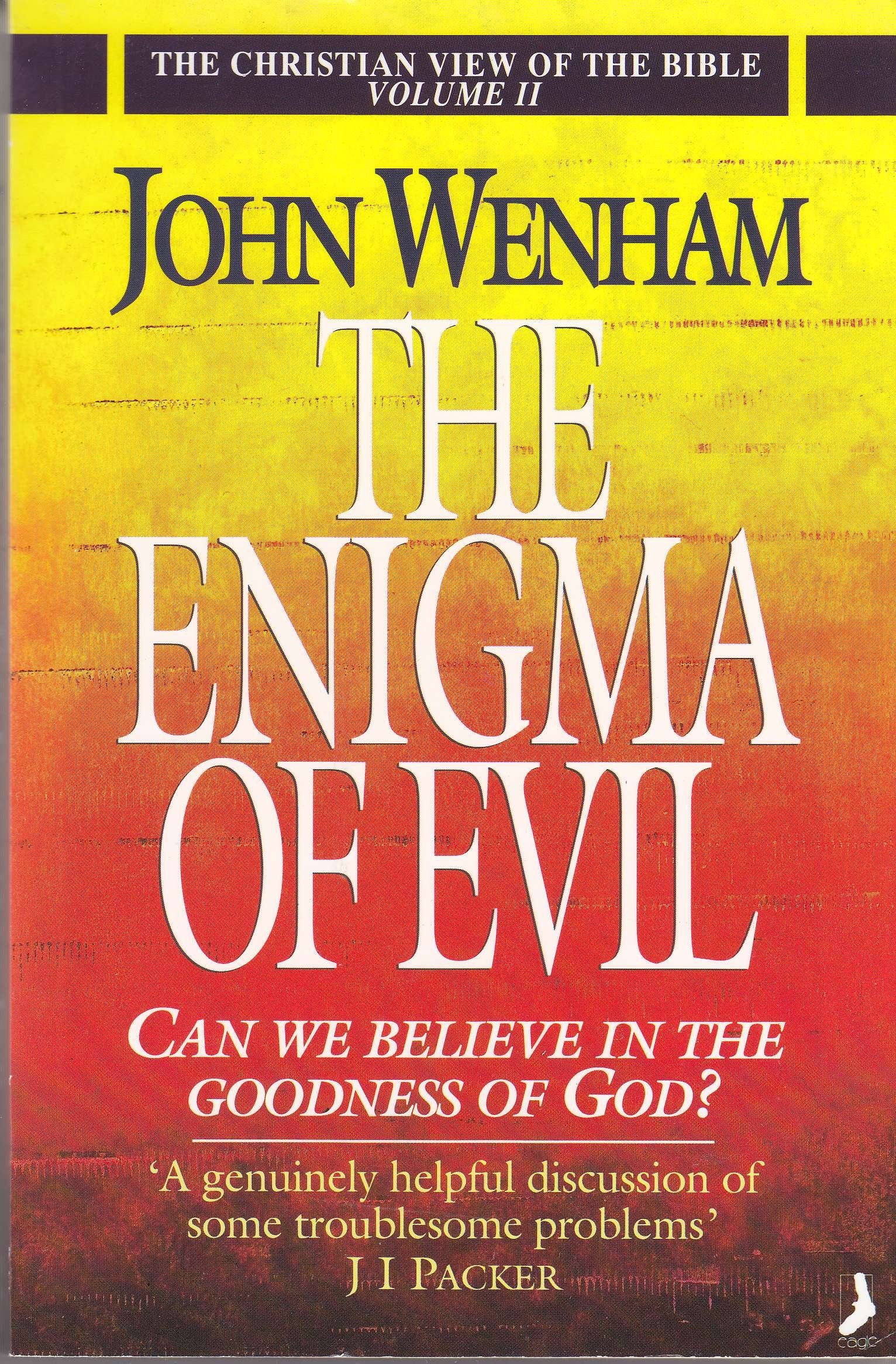 The Enigma of Evil: Can We Believe in the Goodness of God? (Christian View of the Bible S.) Philosophy