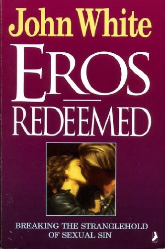 Eros Redeemed: Breaking the Stranglehold of Sexual Sin Religion & Esotericism