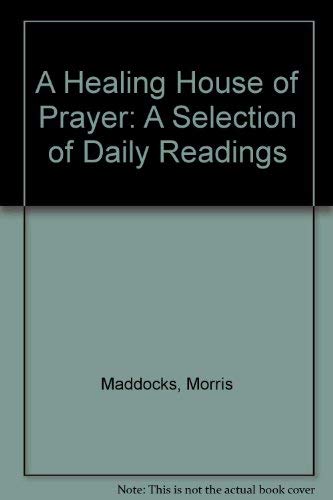 A Healing House of Prayer: A Selection of Daily Readings Religion & Esotericism