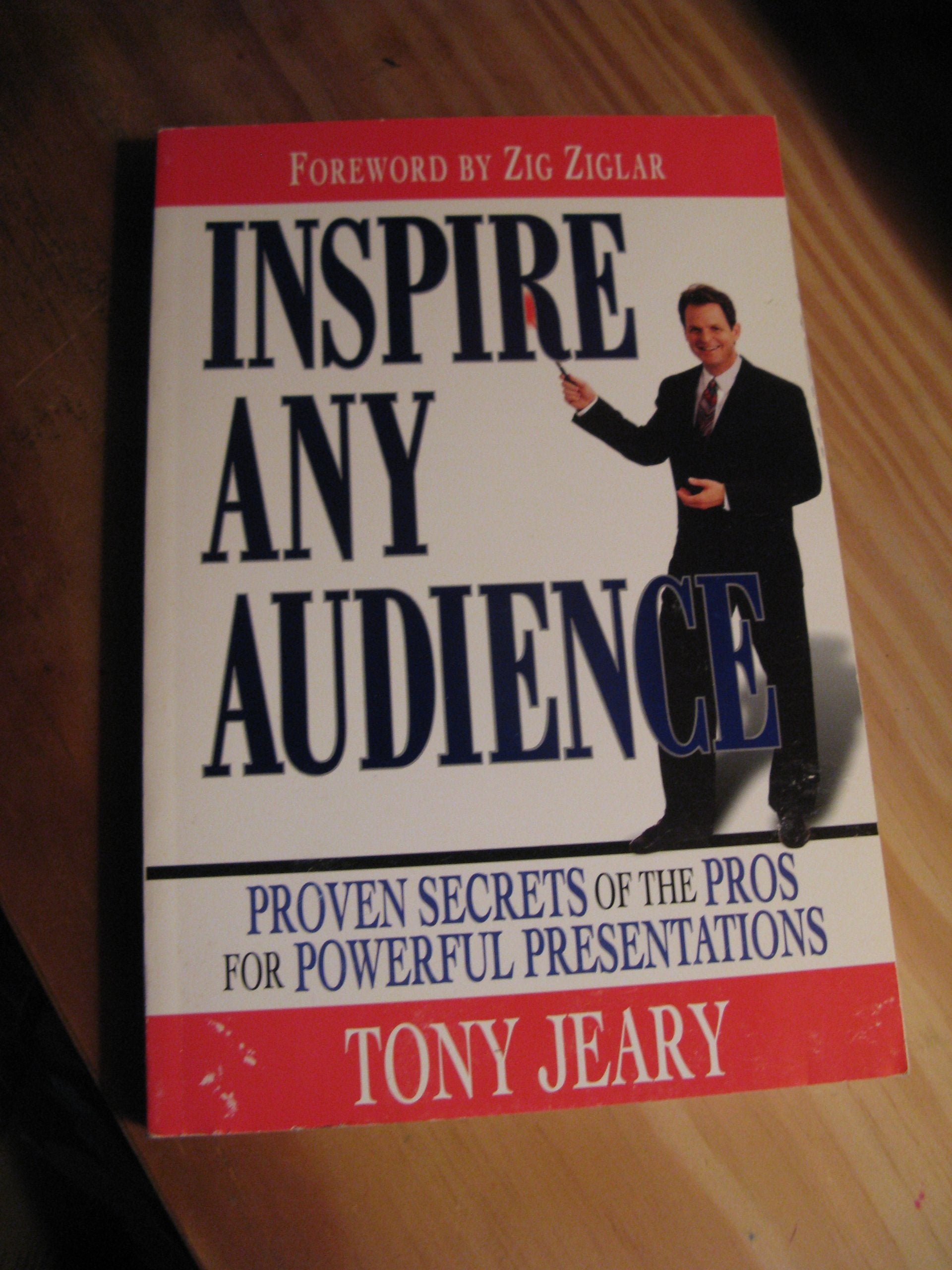 Inspire Any Audience: Proven Secrets of the Pros for Powerful Presentations book