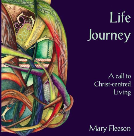Life Journey: A Call to Christ Centred Living book
