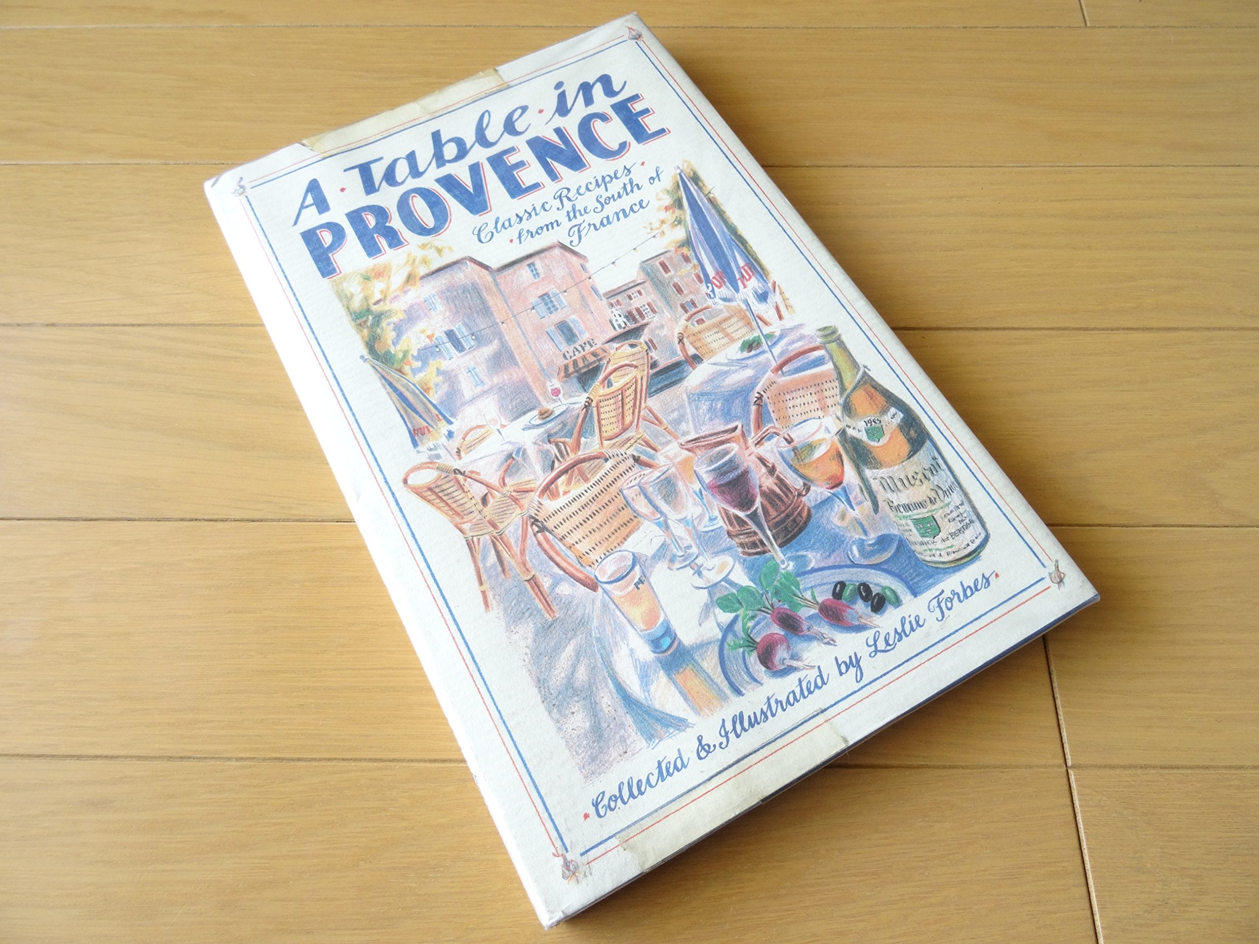 A Table in Provence: Classic Recipes from the South of France Leisure, Home & Garden