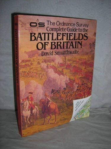 The Ordnance Survey Complete Guide to the Battlefields of Britain Social Sciences