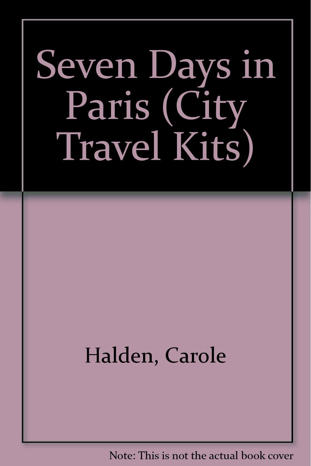 City Travel Kits: Seven Days in Paris(Pbk) Leisure, Home & Garden