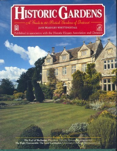 Historic Gardens: A Guide to 160 British Gardens of Interest book