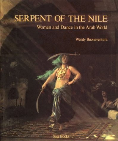 Serpent of the Nile: Women and Dance in the Arab World Books