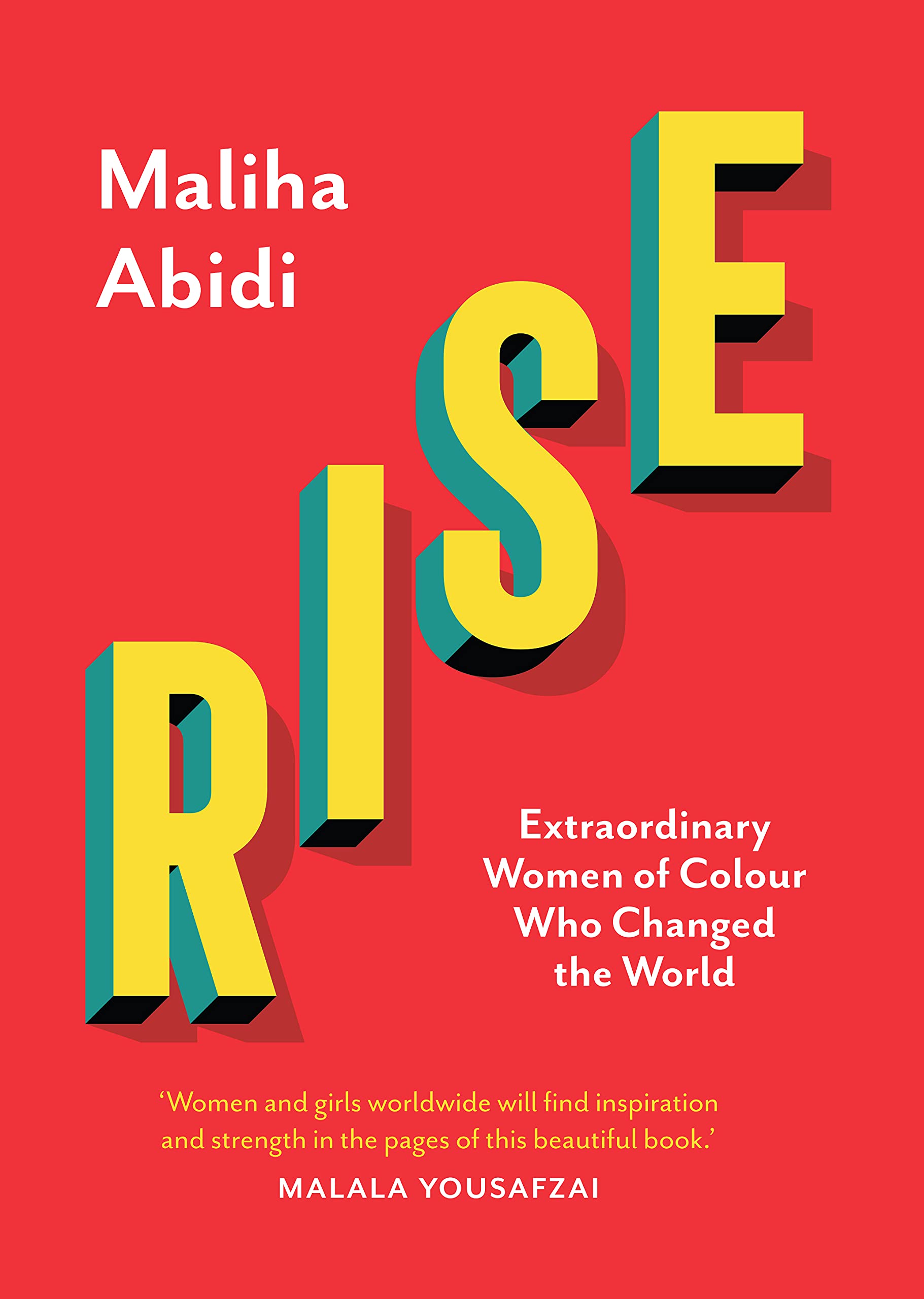 Rise: Extraordinary Women of Colour Who Changed the World Books