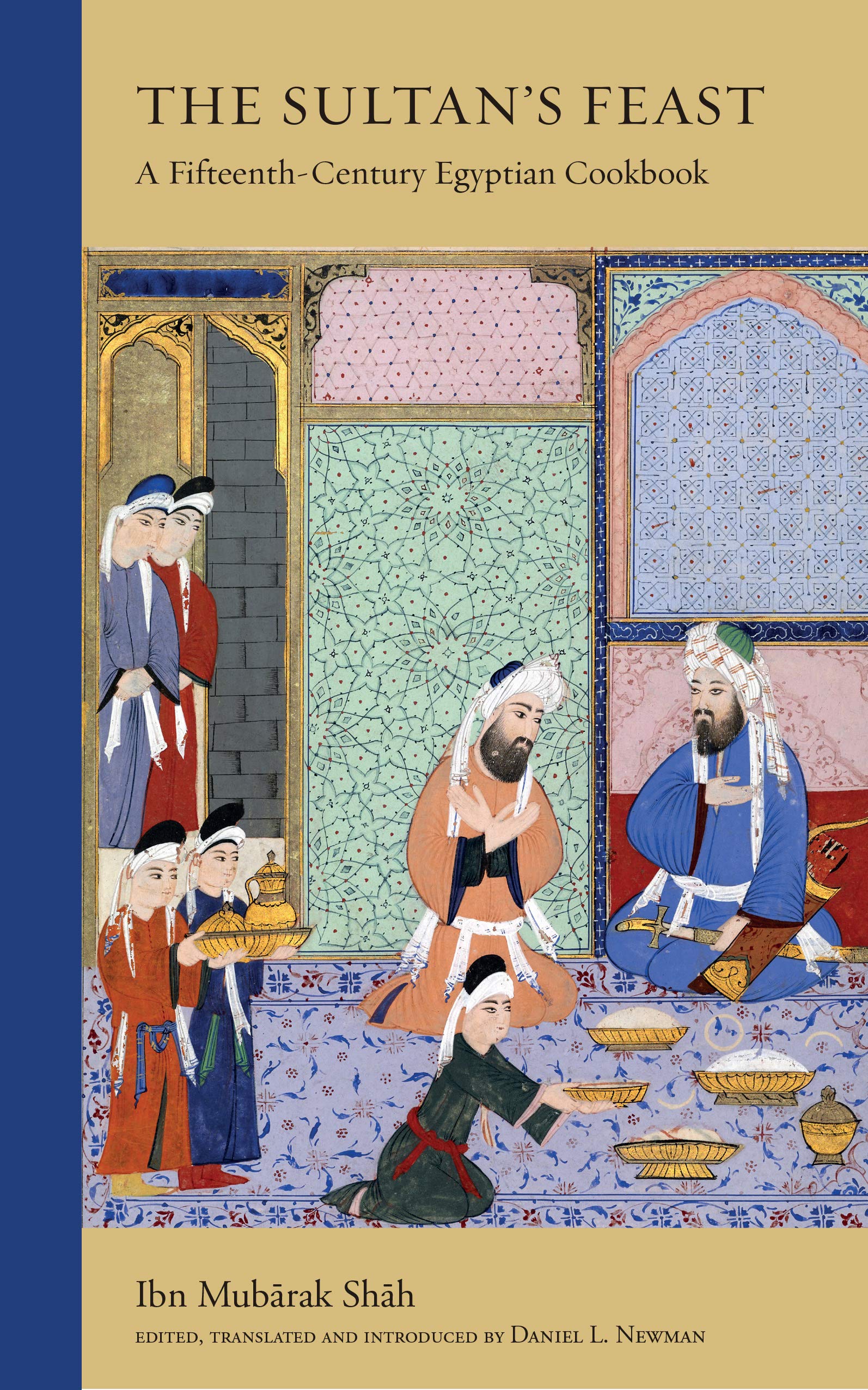 The Sultan's Feast: A Fifteenth-Century Egyptian Cookbook Historical Fiction