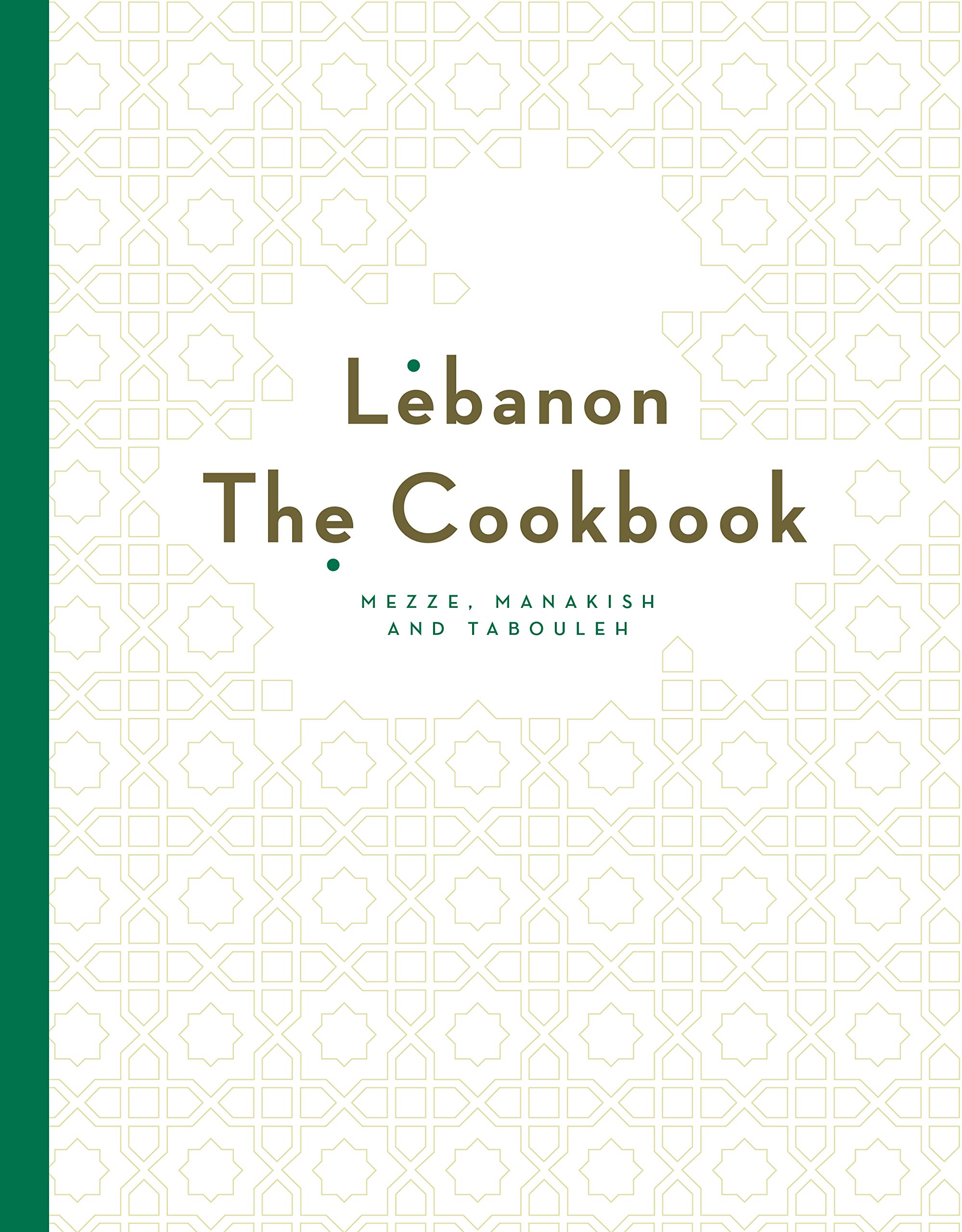 Lebanon: The Cookbook Leisure, Home & Garden