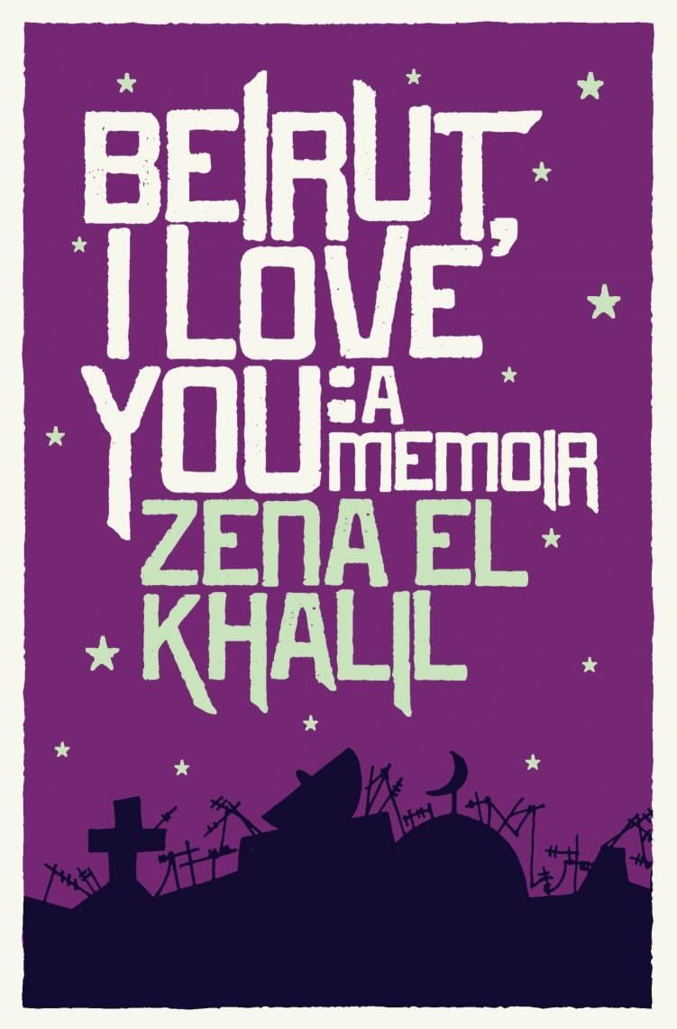 Beirut, I Love You: A Memoir Memories