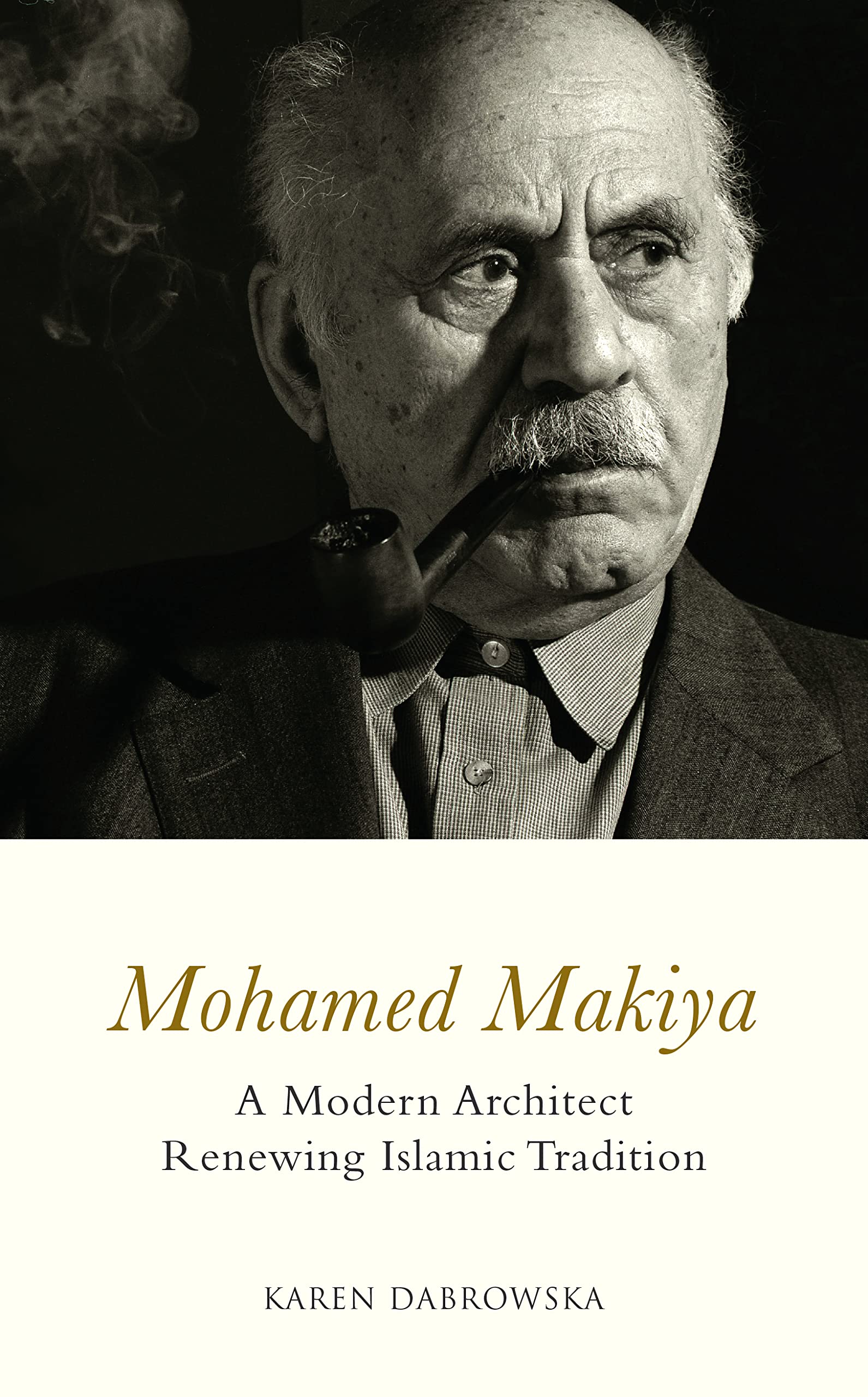 Mohamed Makiya: A Modern Architect Renewing Islamic Tradition Art & Literature