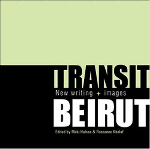 Transit Beirut: New Writing and Images book