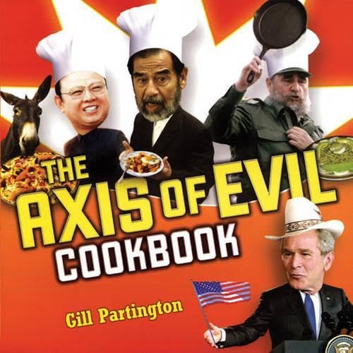 The Axis of Evil Cookbook Humour & Satire