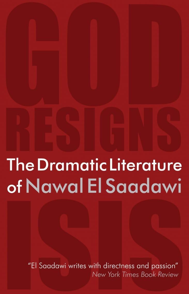 The Dramatic Literature of Nawal El Saadawi Drama