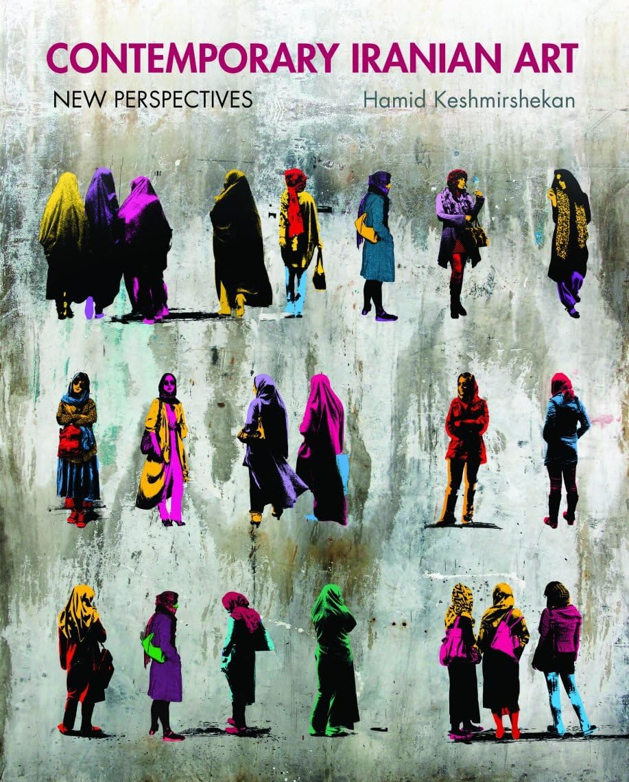 Contemporary Iranian Art: New Perspectives Photography