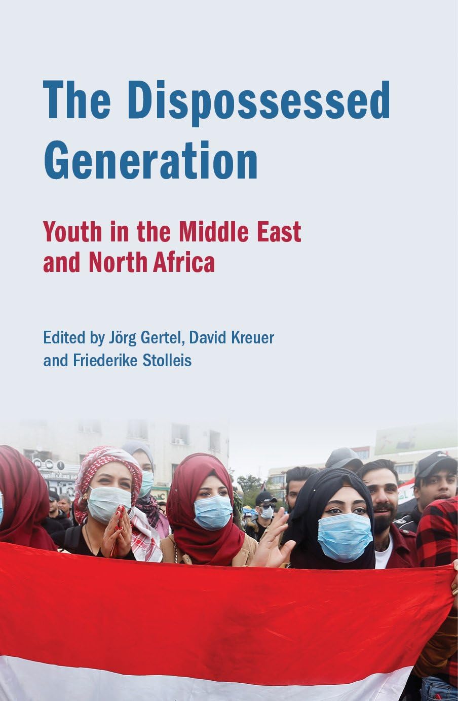 The Dispossessed Generation: Youth in the Middle East and North Africa Books
