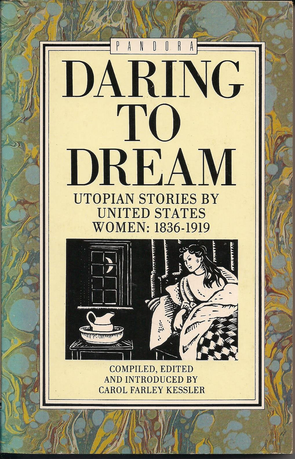 Daring to Dream: Utopian Fiction by Nineteenth Century Women Writers Contemporary literature